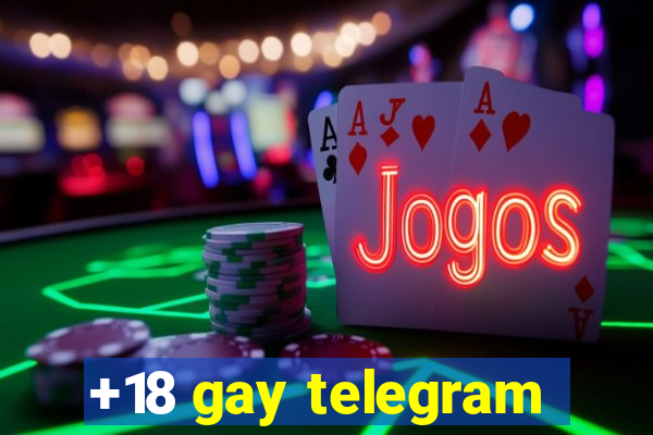 +18 gay telegram